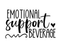 Emotional support beverage sticker